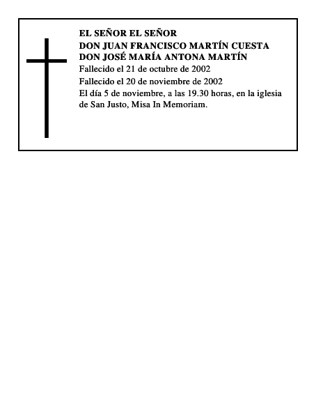 DON JUAN FRANCISCO MARTÍN CUESTA DON JOSÉ MARÍA ANTONA MARTÍN
