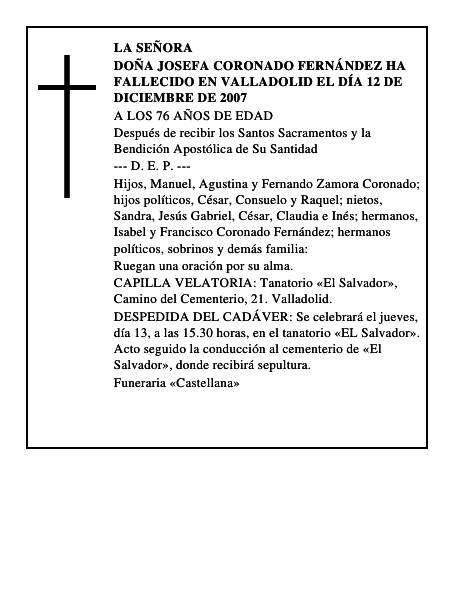DOÑA JOSEFA CORONADO FERNÁNDEZ Ha fallecido en Valladolid el día 12 de diciembre de 2007