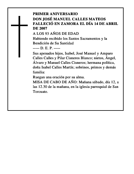 DON JOSÉ MANUEL CALLES MATEOS Falleció en Zamora el día 14 de abril de 2007