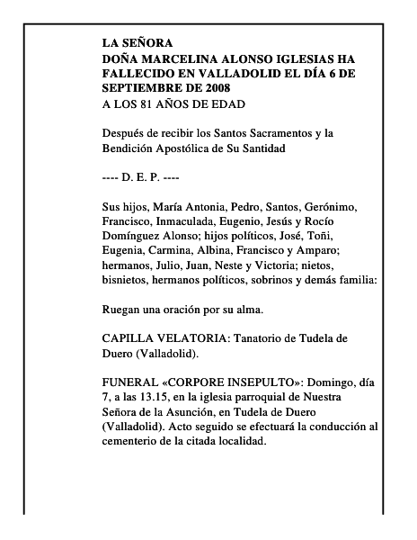 DOÑA MARCELINA ALONSO IGLESIAS Ha fallecido en Valladolid el día 6 de septiembre de 2008