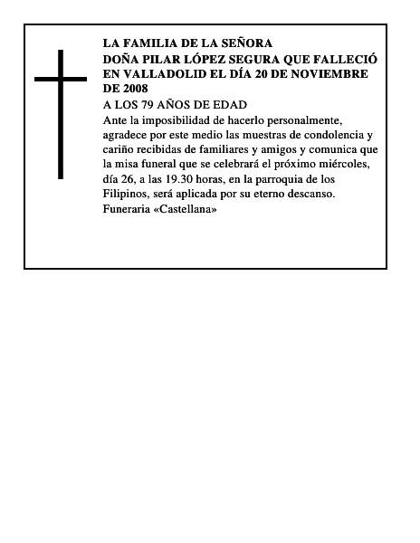 DOÑA PILAR LÓPEZ SEGURA Que falleció en Valladolid el día 20 de noviembre de 2008