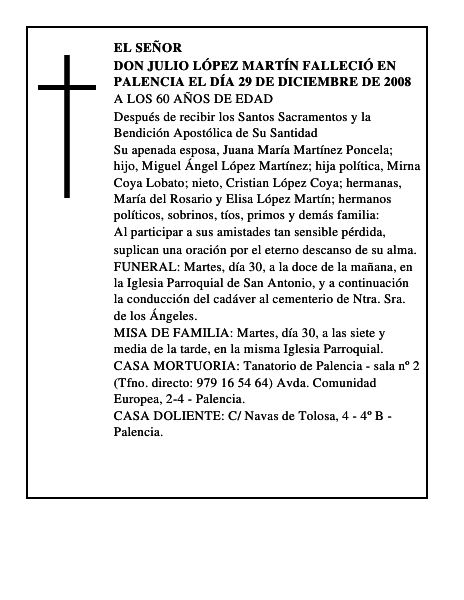 DON JULIO LÓPEZ MARTÍN Falleció en Palencia el día 29 de diciembre de 2008