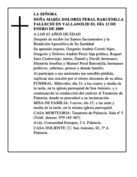 DOÑA MARÍA DOLORES PERAL BARCENILLA Falleció en Valladolid el día 13 de enero de 2009