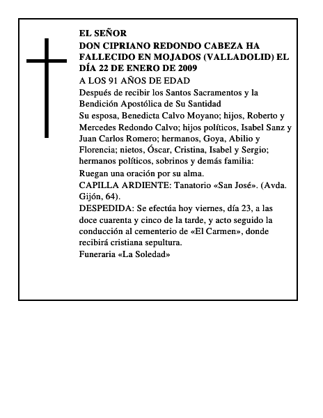 DON CIPRIANO REDONDO CABEZA Ha fallecido en Mojados (Valladolid) el día 22 de enero de 2009