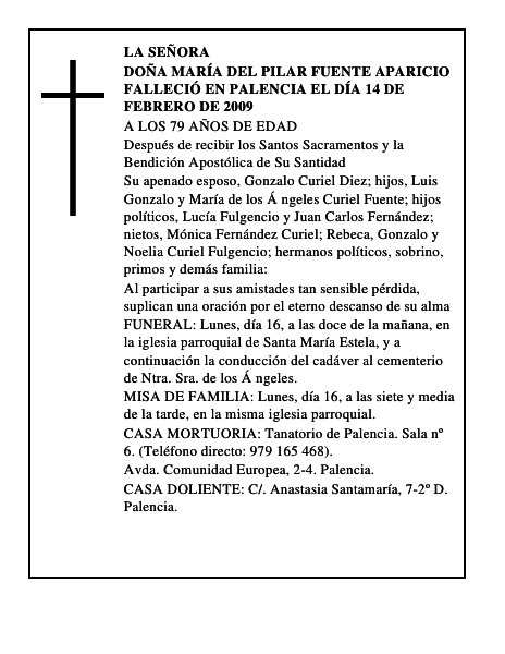 DOÑA MARÍA DEL PILAR FUENTE APARICIO Falleció en Palencia el día 14 de febrero de 2009