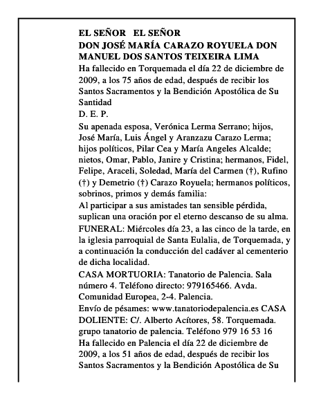 Don José María Carazo Royuela Don Manuel dos Santos Teixeira Lima