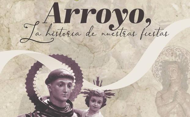 Presentación del libro 'Arroyo, la historia de nuestras fiestas'