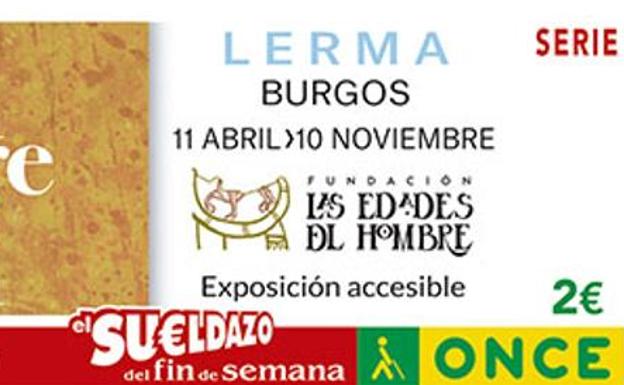 Las Edades del Hombre de la localidad burgalesa de Lerma protagonizan el cupón de la ONCE
