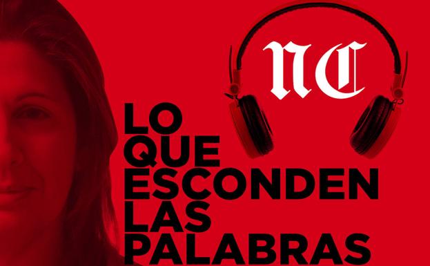 'El hilo del discurso', en el octavo podcast 'Lo que esconden las palabras'