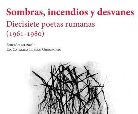 Diecisiete poetas rumanas entre sombras, incendios y desvanes