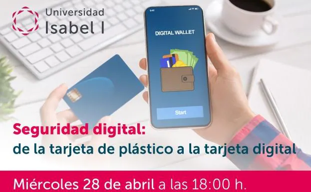 La Universidad Isabel I organiza un webinar sobre la seguridad en las tarjetas digitales