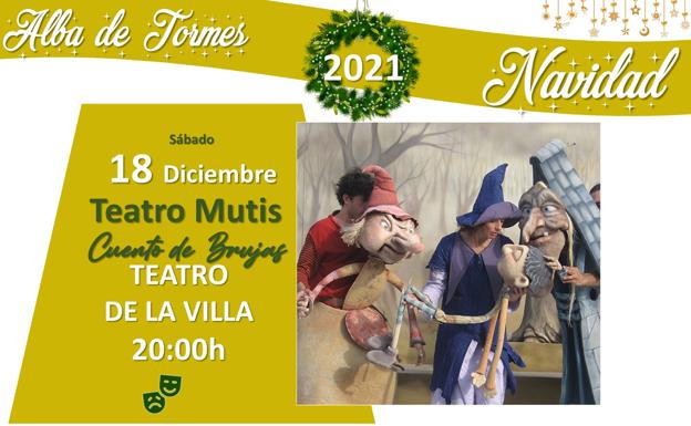 La Navidad dará comienzo en Alba de Tormes con la representación de «Cuento de Brujas»