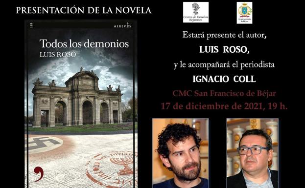 El Centro de Estudios Bejaranos continua con su programa cultural con la presentación de la novela 'Todos los demonios' de Luis Roso