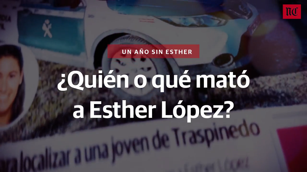 ¿Quién o qué mató a Esther López? Un año de intensa investigación sin respuestas